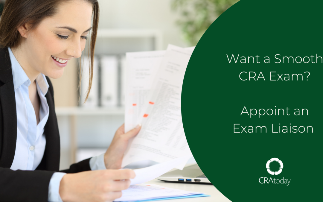 Want a Smooth CRA Exam? Appoint an Exam Liaison