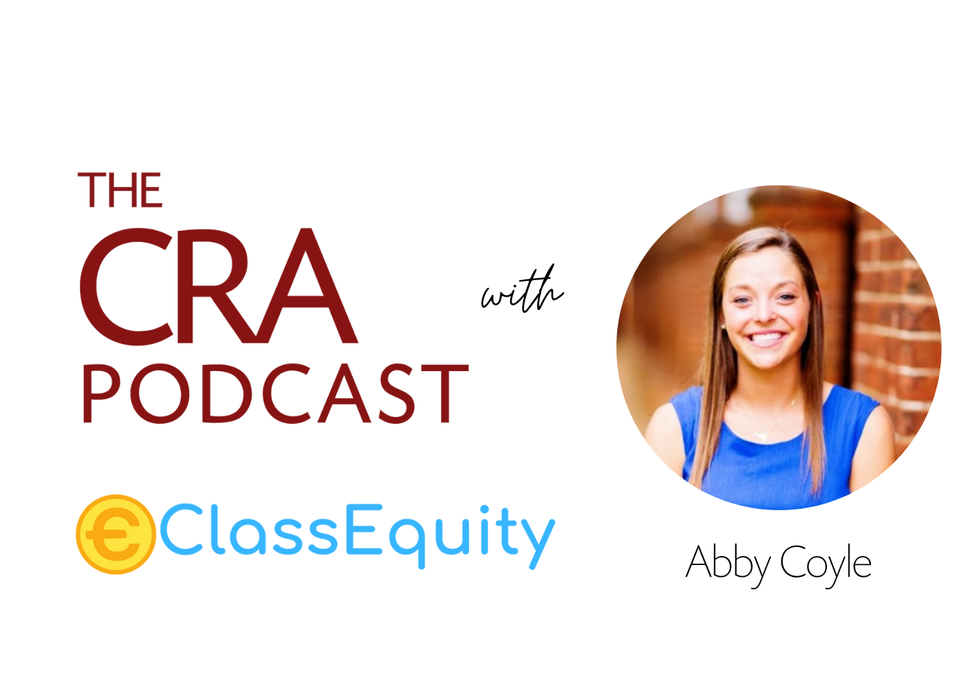 Episode 54: Inspiring Our Next Generation of Financially Literate Students with Abby Coyle, CEO and Co-Founder, ClassEquity