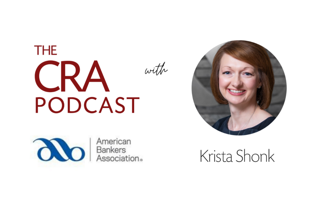 Epsiode 61: Community Development Loans Demystified with Krista Shonk, VP & Senior Counsel, Regulatory Compliance and Policy, Fair & Responsible Banking, ABA