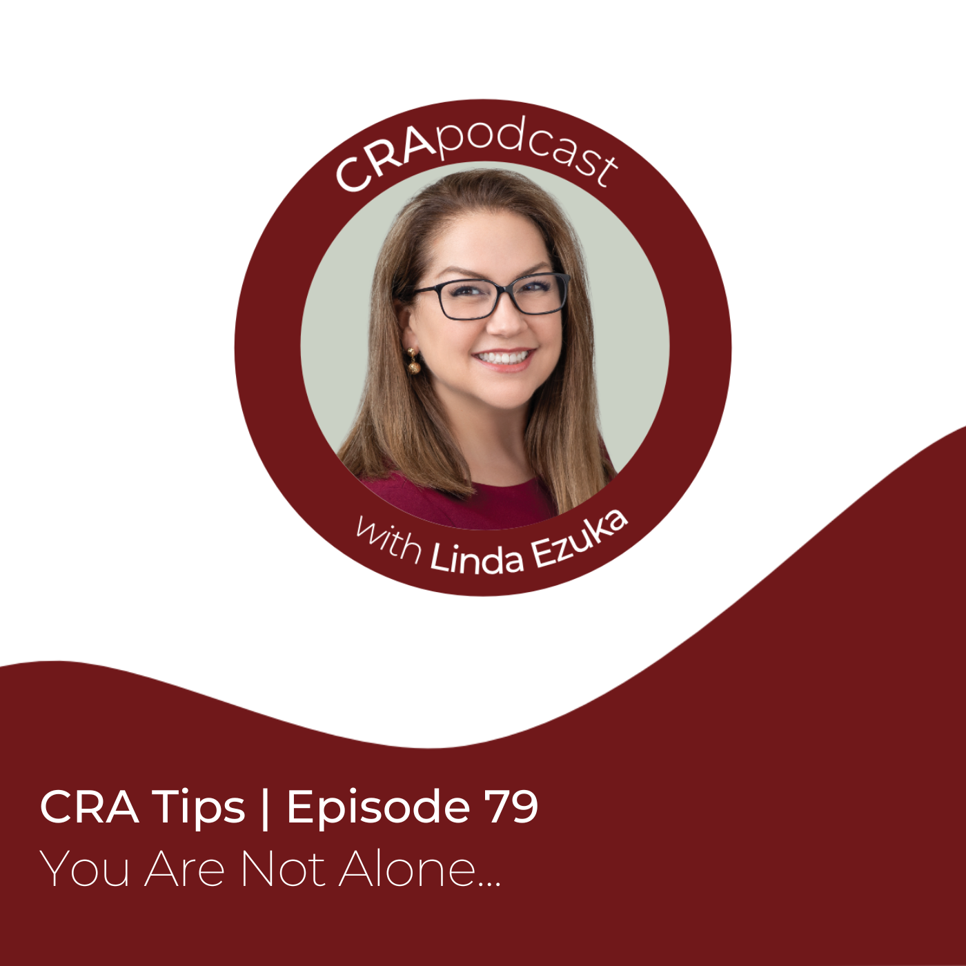 Episode 79: CRA Tips: You are not alone…