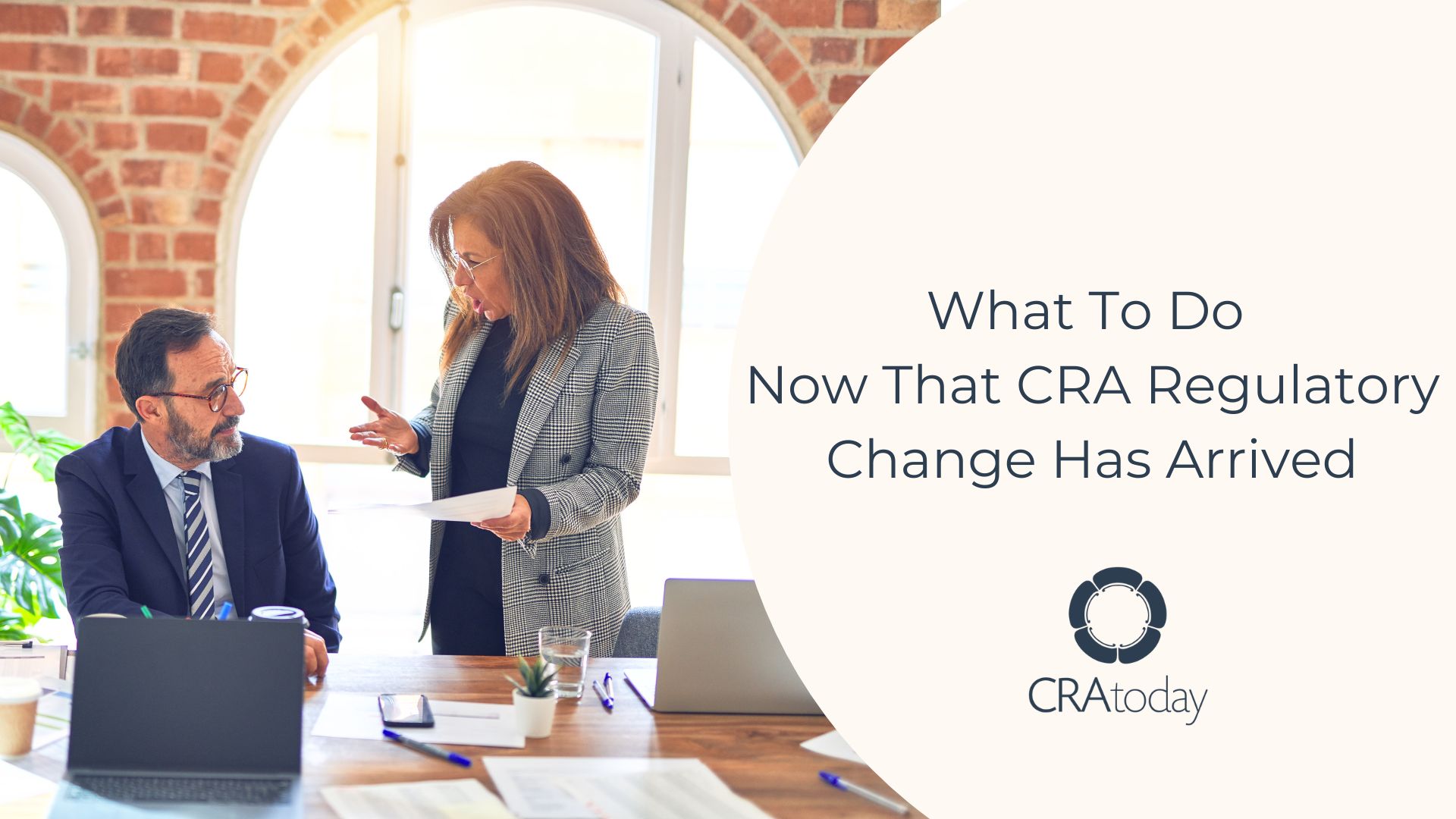 What To Do Now That CRA Regulatory Change Has Arrived